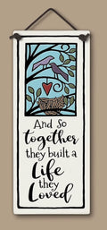 "And so together they built a life they loved" Stoneware Plaque