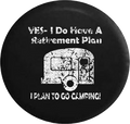 Distressed - Yes I Do Have a Retirement Plan - Go Camping RV Camper Travel Jeep Camper Spare Tire Cover J236 35 inch