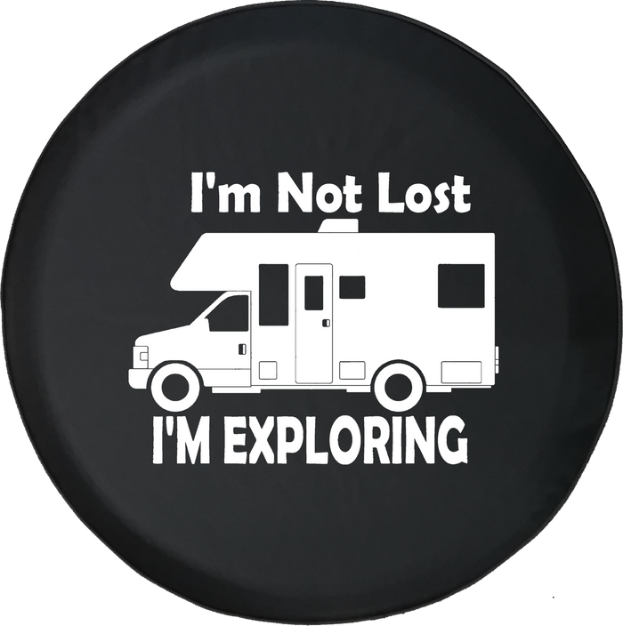 I'm Not Lost I'm Exploring RV Motorhome Trailer Offroad Jeep RV Camper Spare Tire Cover J285 - TireCoverPro