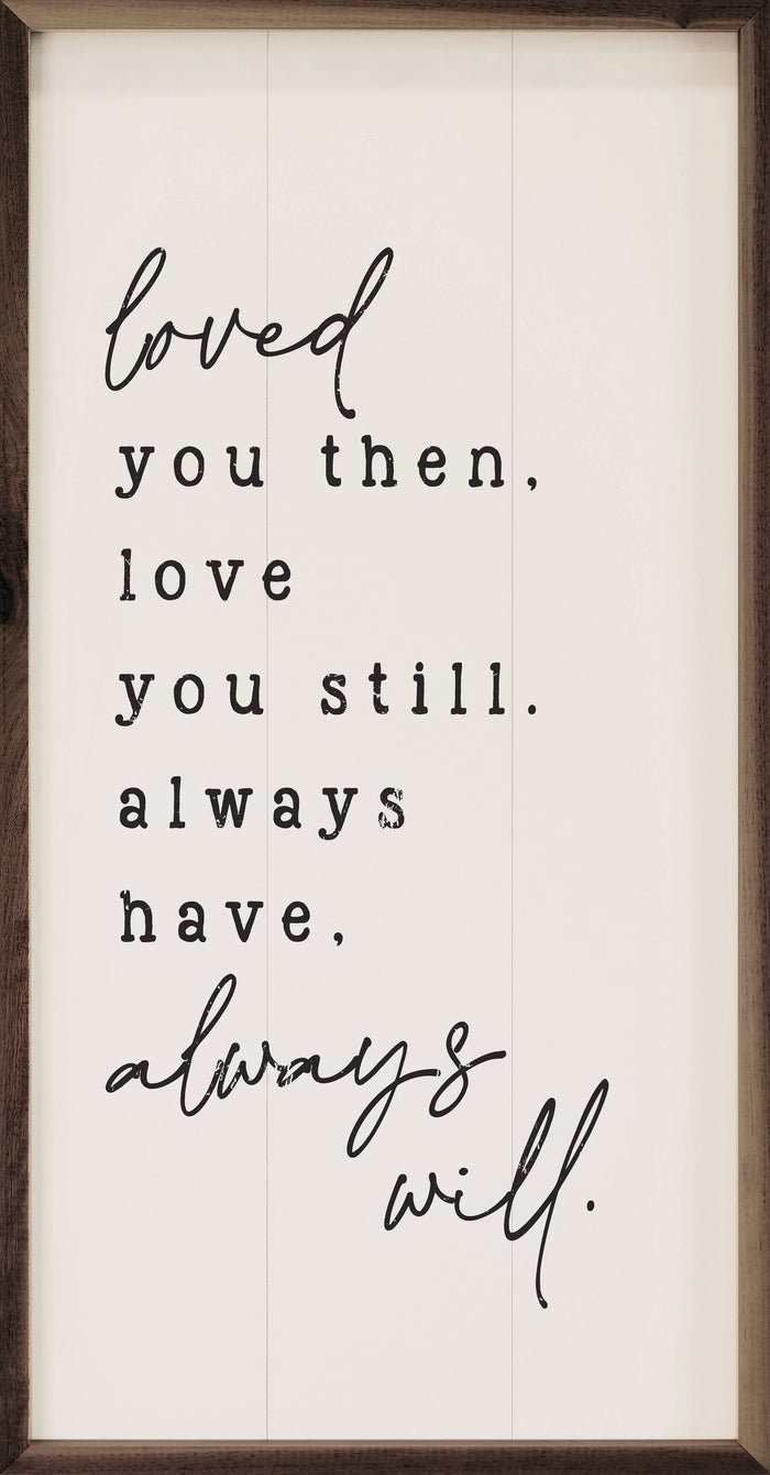 Loved You Then White