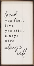 Loved You Then White