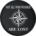 Not All Who Wander Are Lost Compass Star Offroad Jeep RV Camper Spare Tire Cover S238