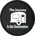 The Journey is the Destination Camper RV Travel Adventure Offroad Jeep RV Camper Spare Tire Cover J288 - TireCoverPro