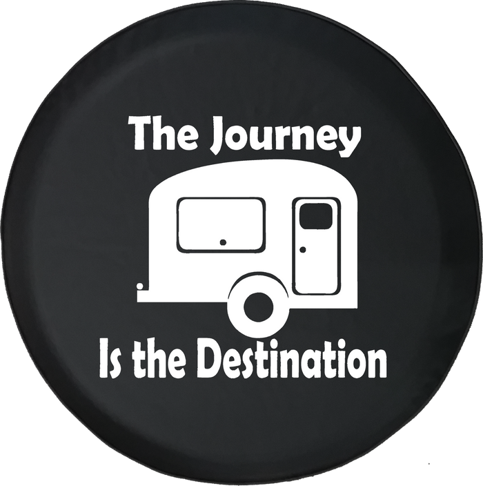 The Journey is the Destination Camper RV Travel Adventure Offroad Jeep RV Camper Spare Tire Cover J288 - TireCoverPro